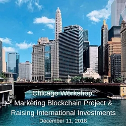 Chicago Workshop: Marketing Blockchain Project & Raising International Investments
