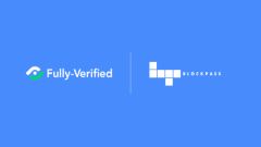 Blockpass Announces Investment in Key Partner Fully-Verified, Broadens Product Scope to Include Video Verification